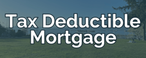 Tax Deductible Mortgage